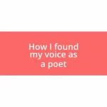 How I found my voice as a poet