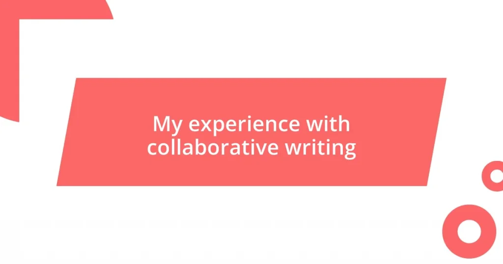 My experience with collaborative writing