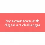 My experience with digital art challenges