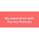 My experience with literary festivals