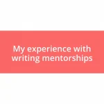 My experience with writing mentorships