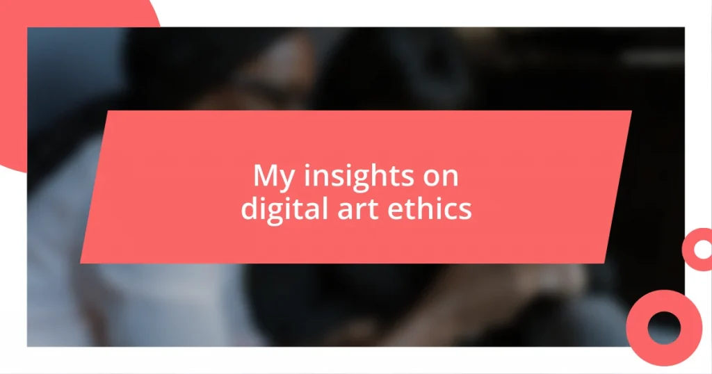 My insights on digital art ethics