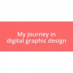 My journey in digital graphic design