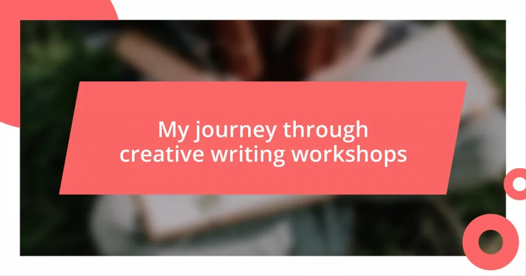 My journey through creative writing workshops