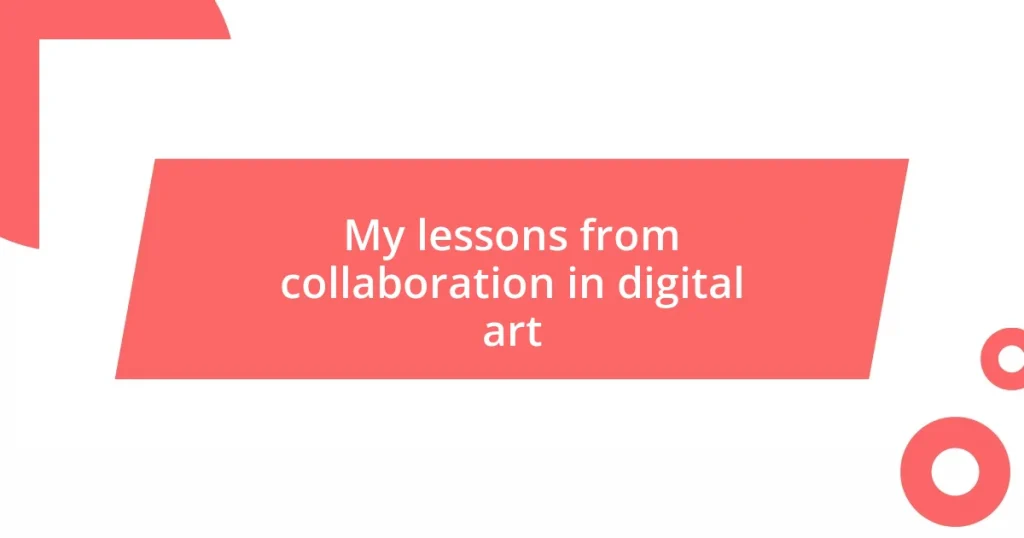 My lessons from collaboration in digital art