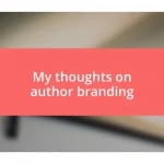 My thoughts on author branding