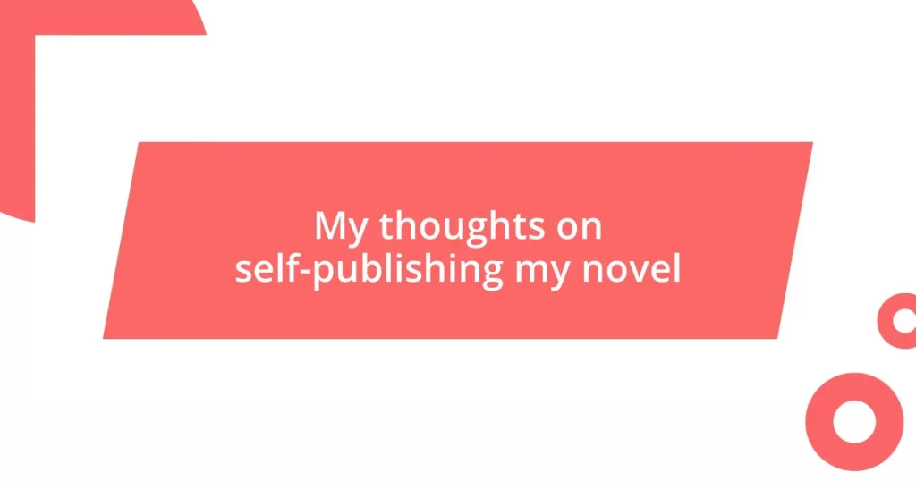 My thoughts on self-publishing my novel