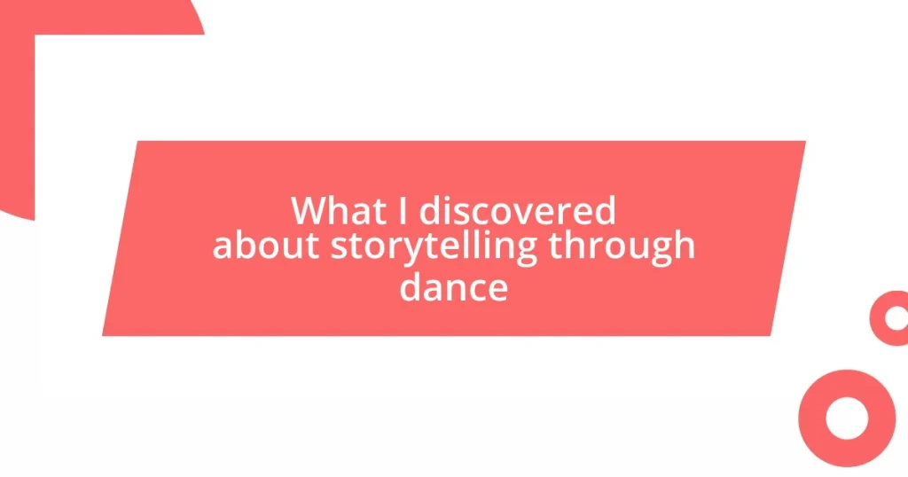 What I discovered about storytelling through dance