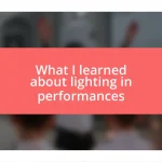 What I learned about lighting in performances