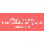 What I learned from collaborating with musicians