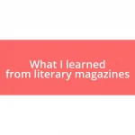 What I learned from literary magazines