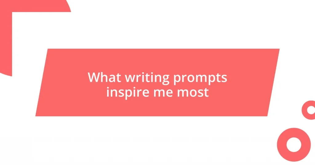 What writing prompts inspire me most