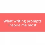 What writing prompts inspire me most