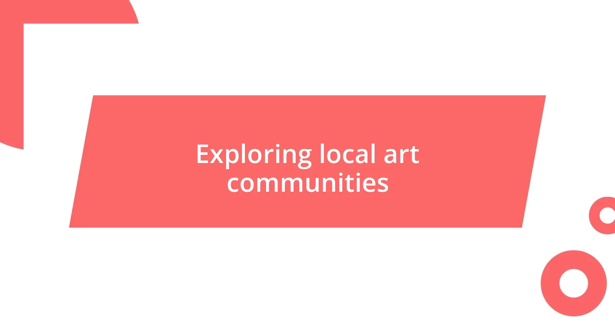 Exploring local art communities