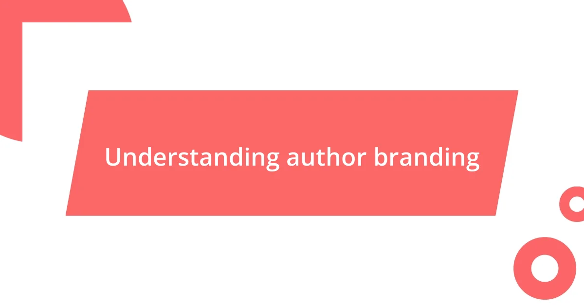 Understanding author branding