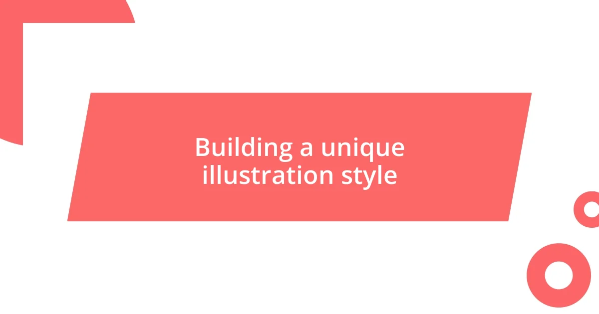 Building a unique illustration style